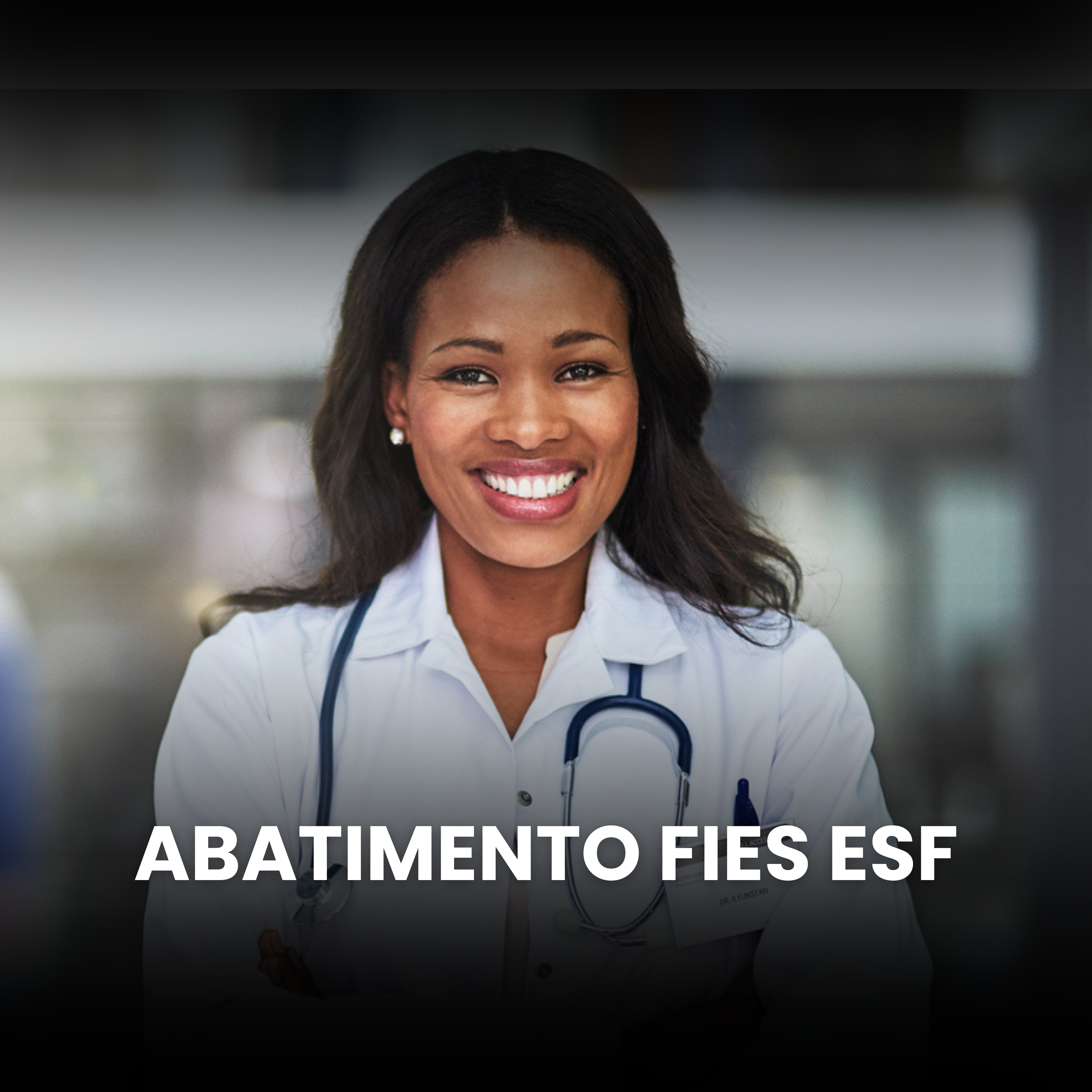 Abatimento FIES ESF: Como Solicitar e Quais os Benefícios - AM Advocacia - Atendimento Jurídico Eficiente e Online para Médicos em Todo o Brasil